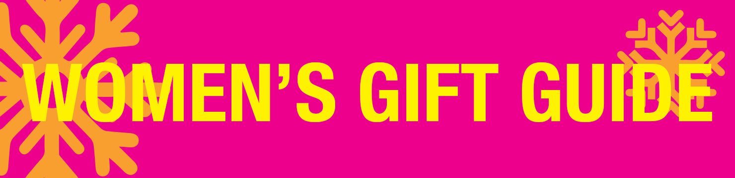 WOMEN'S GIFT GUIDE